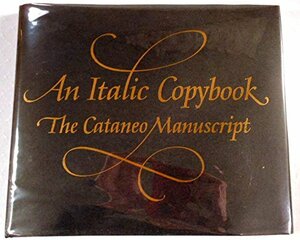 An Italic Copybook: The Cataneo Manuscript by Stephen Harvard