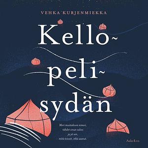 Kellopelisydän by Vehka Kurjenmiekka