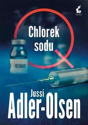 Chlorek Sodu by Jussi Adler-Olsen, Jussi Adler-Olsen