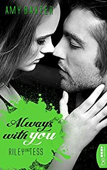 Always with you - Riley und Tess (San Francisco Ink 6) by Amy Baxter