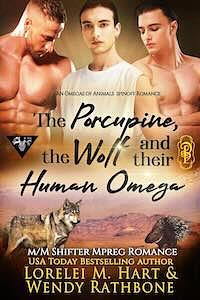 The Porcupine, the Wolf, and Their Human Omega by Lorelei M. Hart, Wendy Rathbone