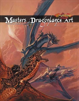 Masters of Dragonlance Art by Margaret Weis, Mark Sehestedt