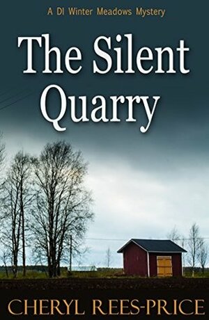 The Silent Quarry by Cheryl Rees-Price