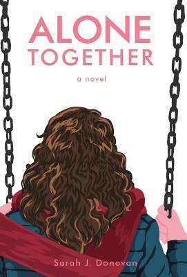 Alone Together by Sarah J. Donovan