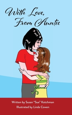 With Love, From Auntie by Susan Sue Kotchman