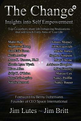 The Change 8: Insights Into Self-empowerment by Jim Britt, Jim Lutes