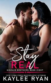 Stay Real by Kaylee Ryan