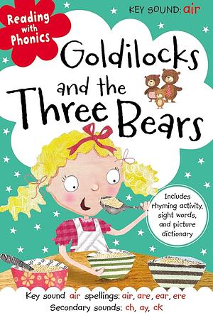 Reading with Phonics Goldilocks and the Three Bears by Clare Fennell