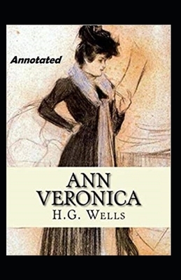 Ann Veronica Annotated by H.G. Wells