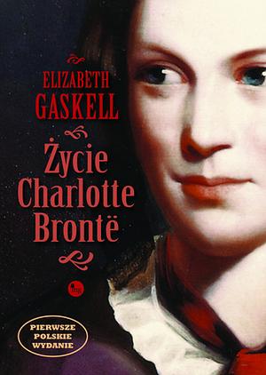 Życie Charlotte Brontë by Elizabeth Gaskell