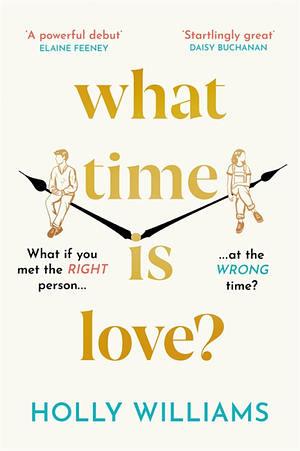 What Time is Love? by Holly Williams