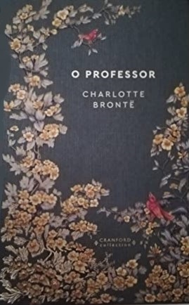 O Professor by Charlotte Brontë