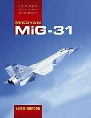 Mikoyan MiG-31 by Yefim Gordon