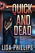 Quick and Dead by Lisa Phillips