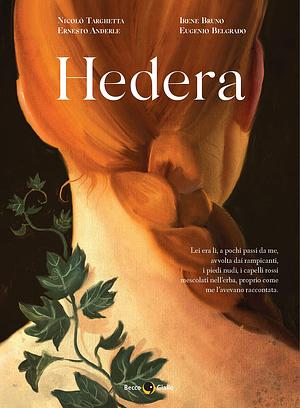 Hedera by Irene Bruno, Eugenio Belgrado, Nicolò Targhetta, Ernesto Anderle