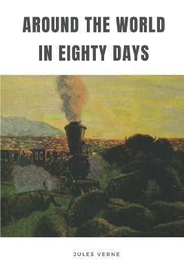 Around the World in Eighty Days by Jules Verne