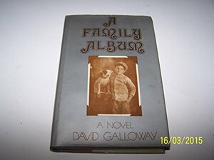 A Family Album: A Novel by David D. Galloway