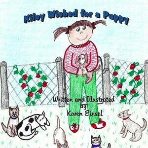Kiley Wished For A Puppy by Karen Einsel