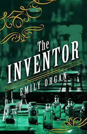 The Inventor by Emily Organ