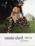 Ossie Clark 1965-1974 by Judith Watt