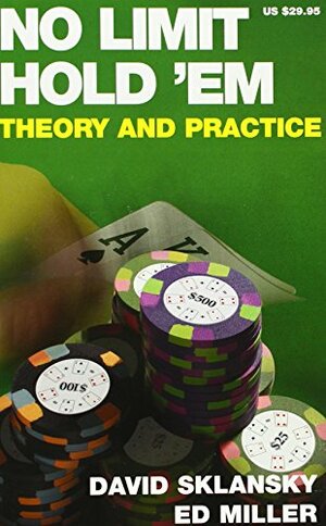 No Limit Hold 'em: Theory and Practice by David Sklansky