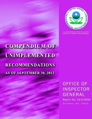 Compendium of Unimplemented Recommendations as of September 30, 2012 by U. S. Environmental Protection Agency