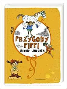 Przygody Pippi by Astrid Lindgren