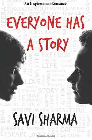 Everyone Has A Story by Savi Sharma