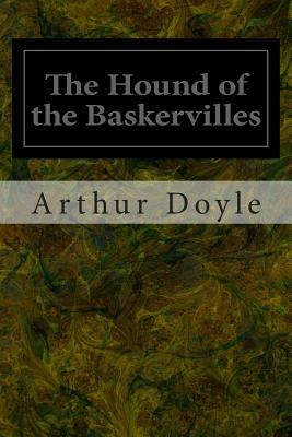 The Hound of the Baskervilles by Arthur Conan Doyle