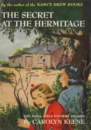 The Secret at the Hermitage by Carolyn Keene, Mildred Benson