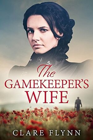 The Gamekeeper's Wife by Clare Flynn