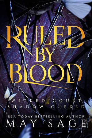 Ruled by Blood by May Sage, Alexi Blake