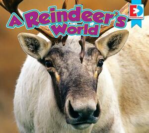 A Reindeer's World by John Willis