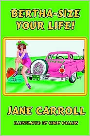 Bertha-Size Your Life by Jane Carroll