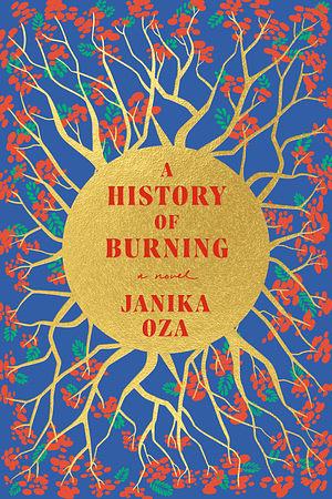 A History of Burning by Janika Oza