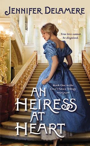 An Heiress at Heart by Jennifer Delamere