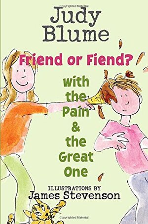 Friend or Fiend? with the Pain and the Great One by Judy Blume