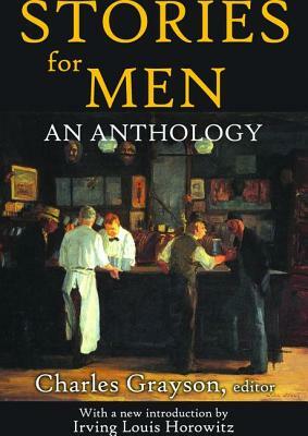 Stories for Men: An Anthology by Bruce L. R. Smith, Charles Grayson