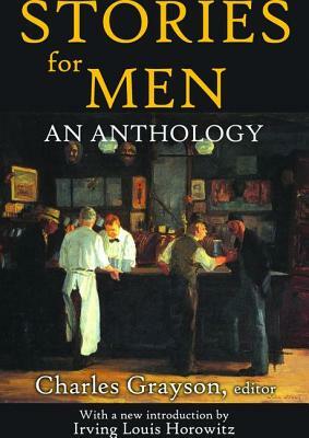 Stories for Men: An Anthology by Charles Grayson, Bruce L. R. Smith