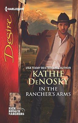 In the Rancher's Arms by Kathie DeNosky