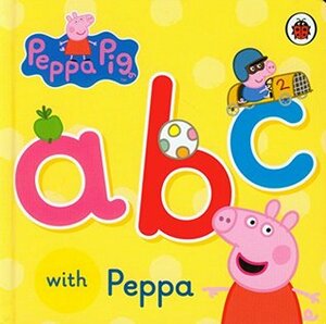 Peppa Pig: ABC with Peppa by Ladybird Books