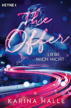 The Offer: Liebe mich nicht ... - Roman by Karina Halle