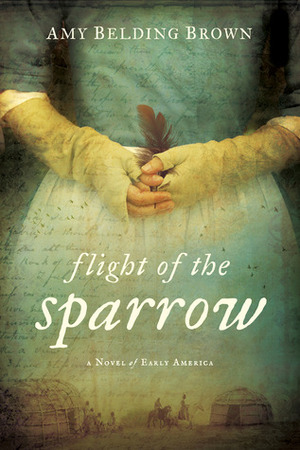Flight of the Sparrow by Amy Belding Brown