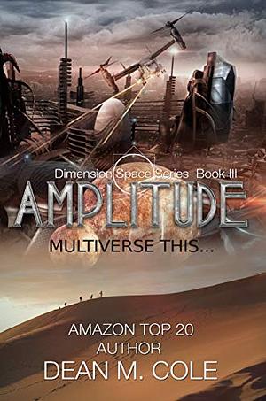 Amplitude by Dean M. Cole