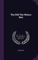 The Still The Waters Run by Angie Debo