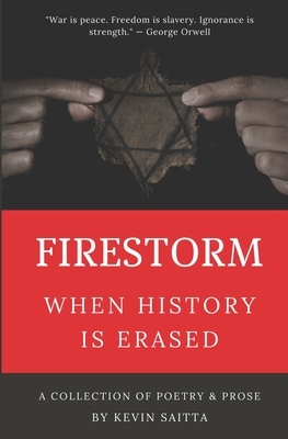 Firestorm: When History is Erased by Kevin Saitta