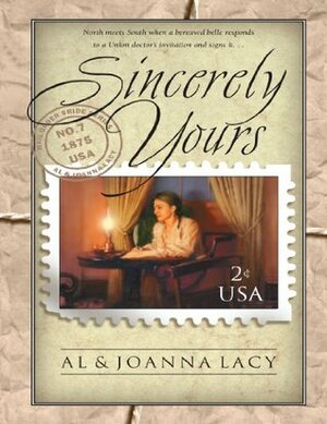 Sincerely Yours by Al Lacy, JoAnna Lacy