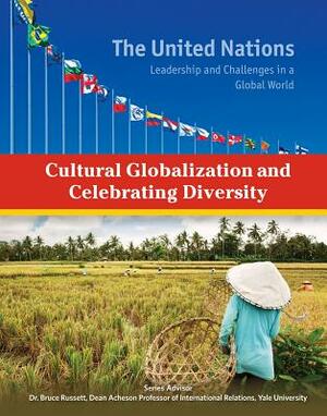 Cultural Globalization and Celebrating Diversity by Sheila Nelson