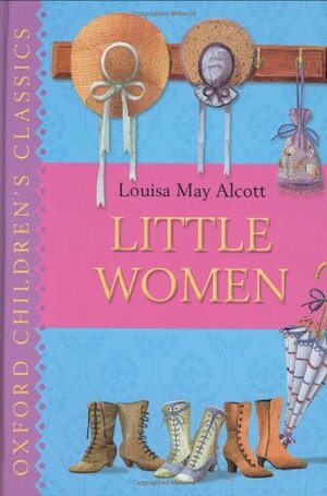 Little Women: Complete & Unabridged : by Louisa May Alcott