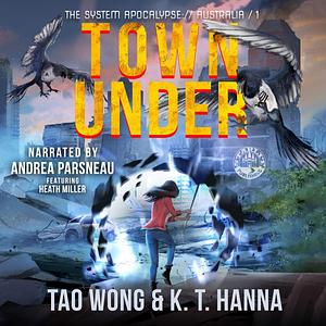 Town Under by K.T. Hanna, Tao Wong
